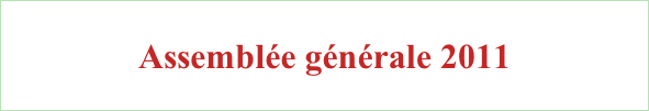 Assemblée générale 2011