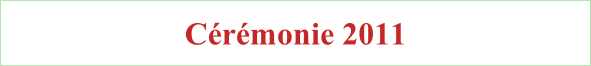 Cérémonie 2011